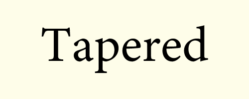 Tapered